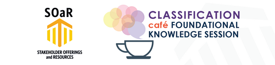 SOaR + Classification Cafe - Foundational Knowledge Session