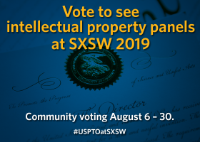 Vote to see intellectual property panels at SXSW 2019. Community voting August 6-30.